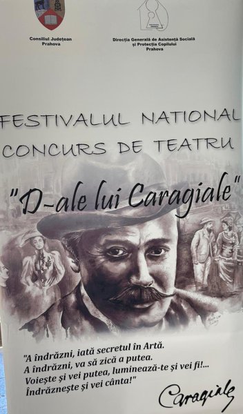 FESTIVALUL NAȚIONAL -CONCURS DE TEATRU “D-ALE LUI CARAGIALE” 2025